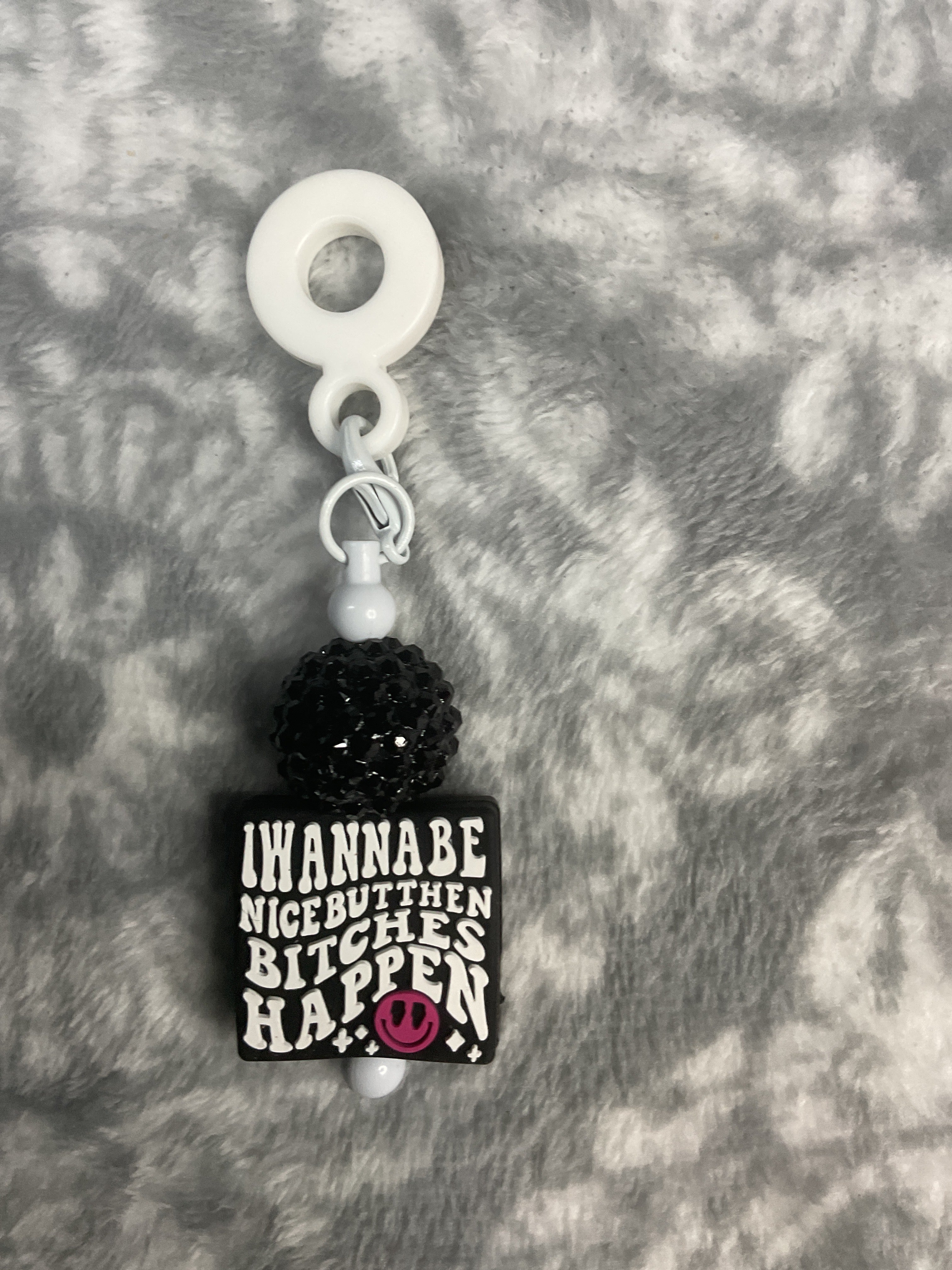 I wanna be nice but then bitches happen cup charm
