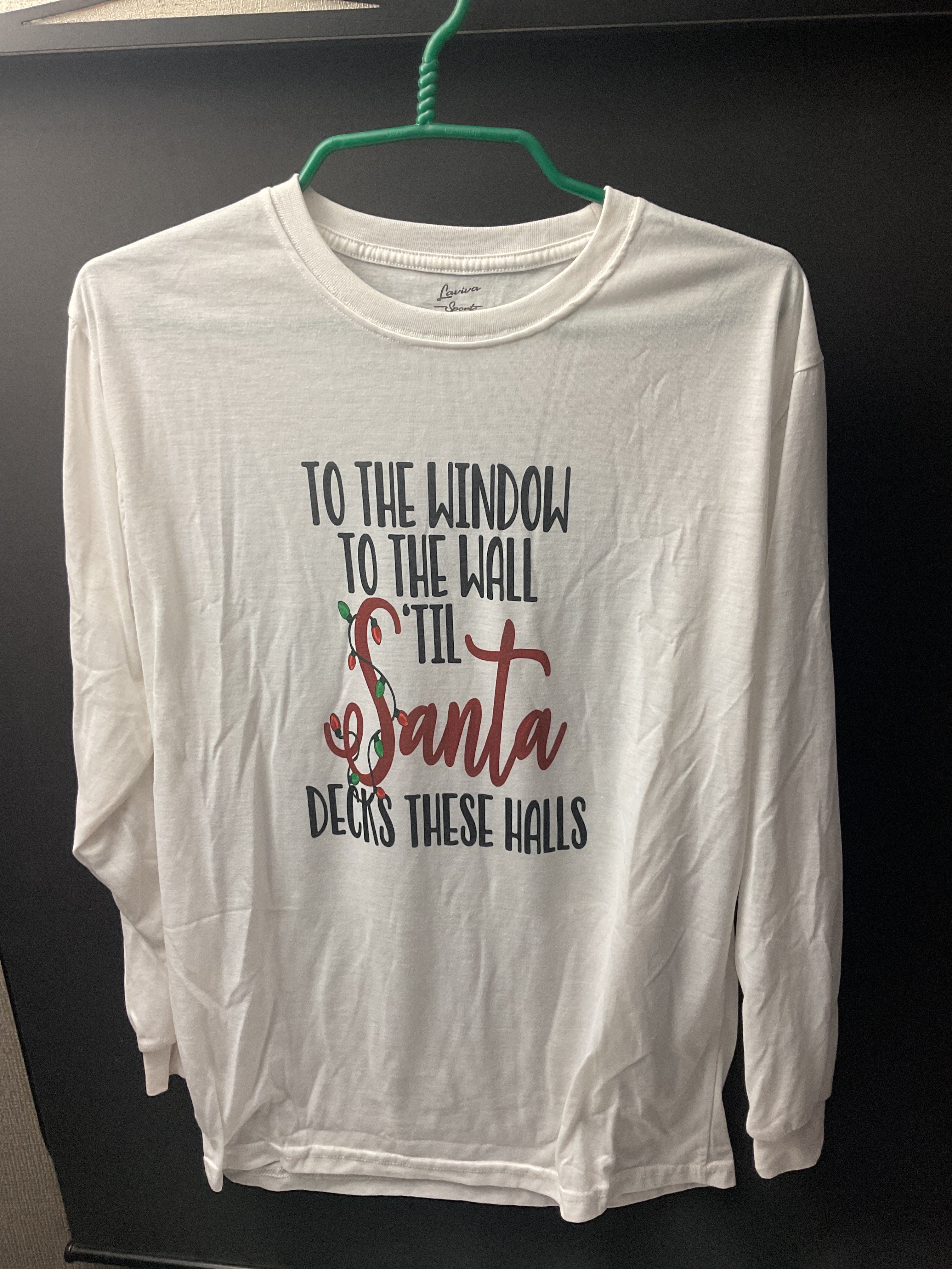 To the window to the wall til Santa decks these halls medium white, long sleeved tee