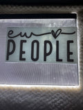Ew people