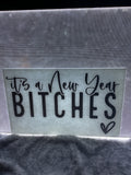 It’s a new year bitches #174