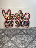 Wasted on you, 110