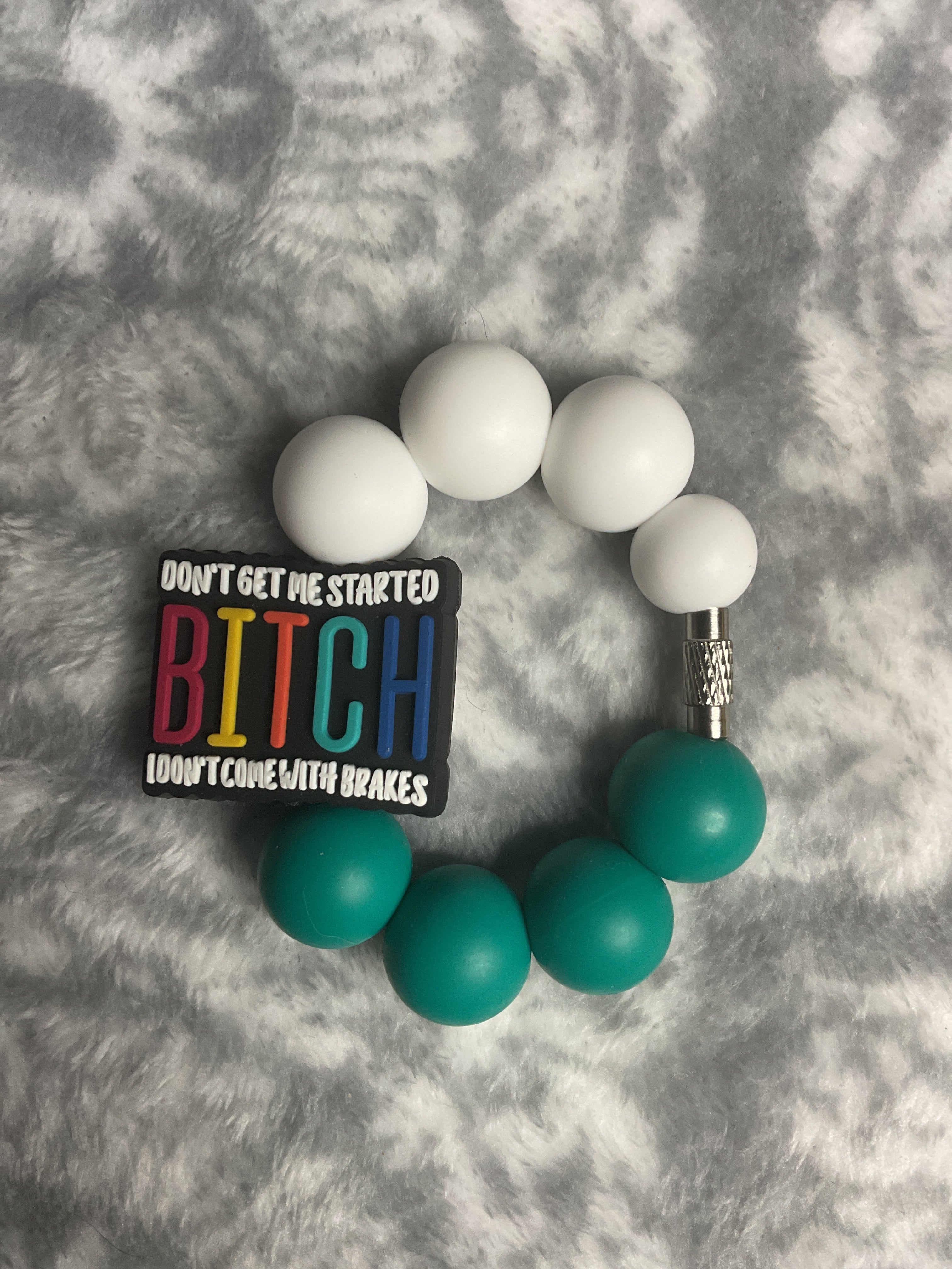 Don’t get me started bitch I don’t come with brakes cup charm