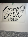 Won’t suck itself 120