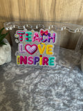 Teach love inspire