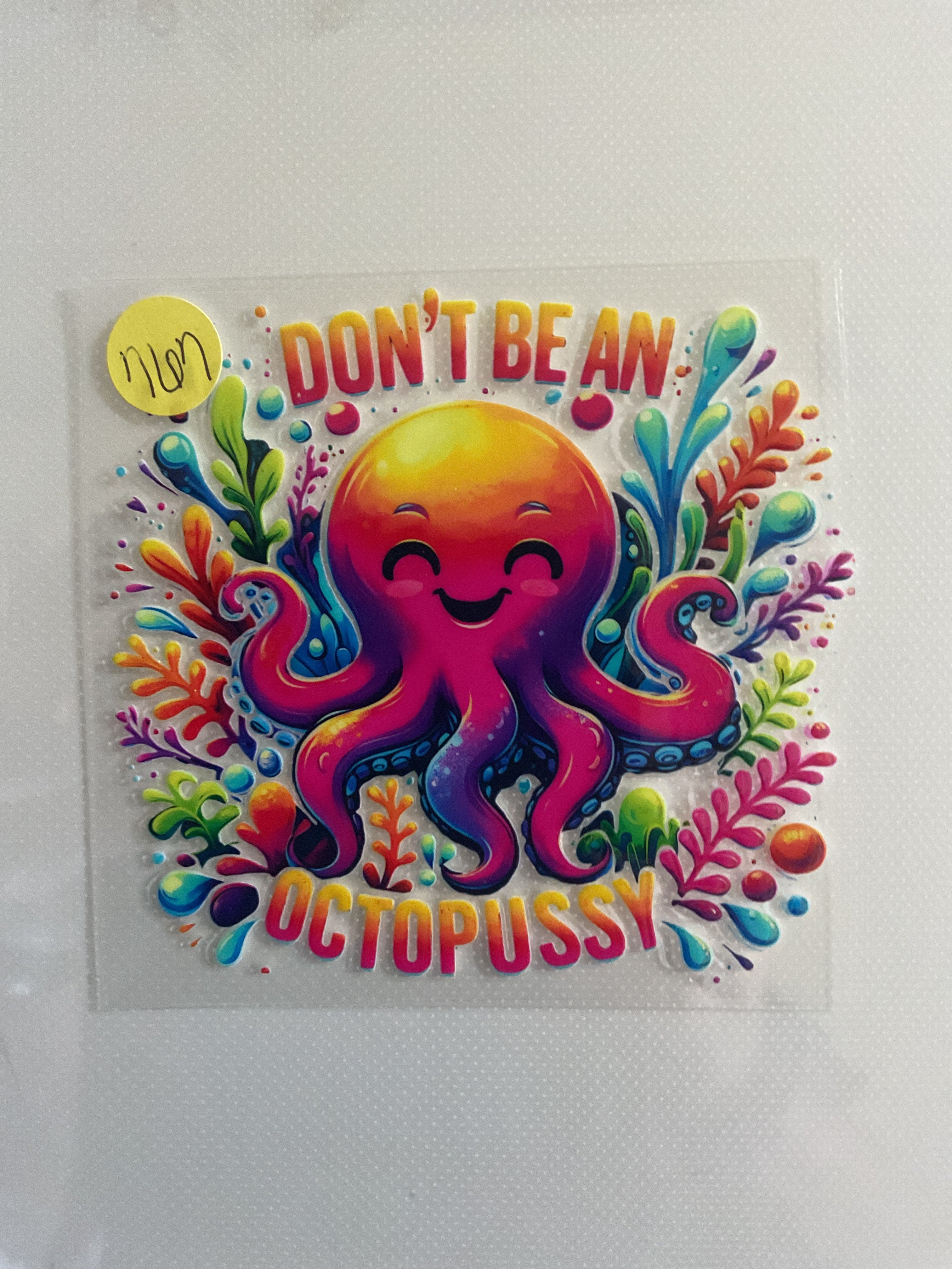 Don’t be an octopussy 767