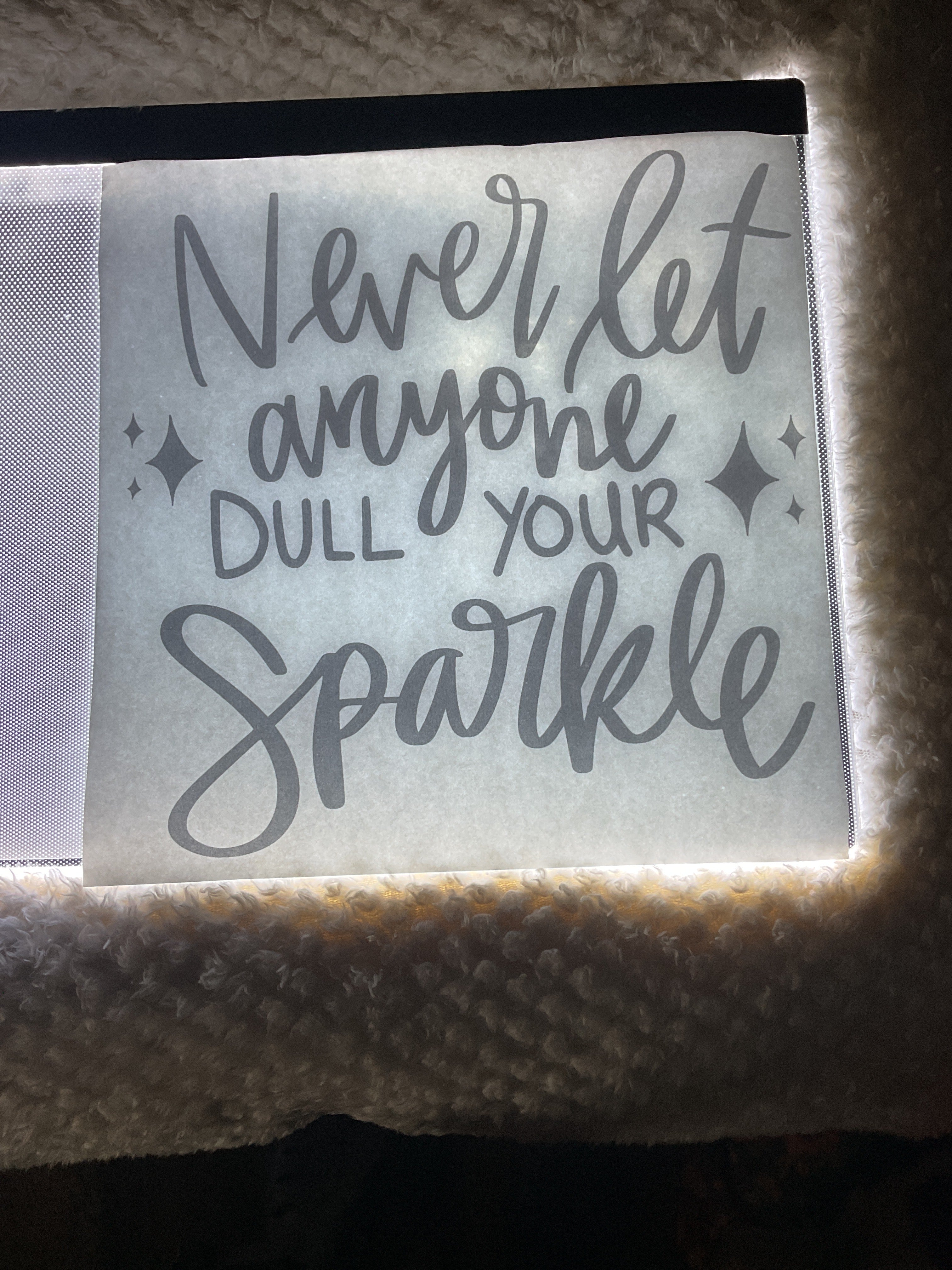 Never let anyone do your sparkle