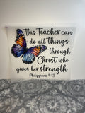 This teacher can do all things through Christ, who gives her strength 112