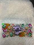 Fueled by coffee and sarcasm 017