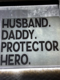 Husband, daddy, protector, hero